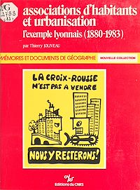 Téléchargez le livre :  Associations d'habitants et urbanisation : l'exemple lyonnais, 1880-1983