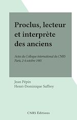 Télécharger le livre :  Proclus, lecteur et interprète des anciens