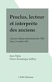 Télécharger le livre :  Proclus, lecteur et interprète des anciens