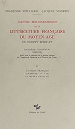 Télécharger le livre :  Manuel bibliographique de la littérature française du Moyen Âge de Robert Bossuat (2) : supplément couvrant la période 1960-1980