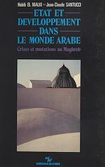 Télécharger le livre :  État et développement dans le monde arabe : crises et mutations au Maghreb