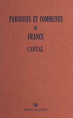 Télécharger le livre :  Paroisses et communes de France : dictionnaire d'histoire administrative et démographique (15)
