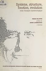 Télécharger le livre :  Système, structure, fonction, évolution : essai d'analyse épistémologique