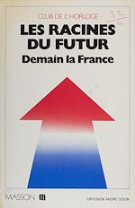 Télécharger le livre :  Les Racines du futur