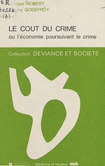 Télécharger le livre :  Le Coût du crime ou l'Économie poursuivant le crime