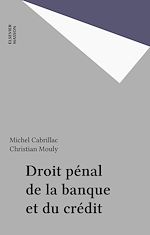Télécharger le livre :  Droit pénal de la banque et du crédit