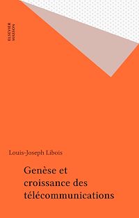 Téléchargez le livre :  Genèse et croissance des télécommunications
