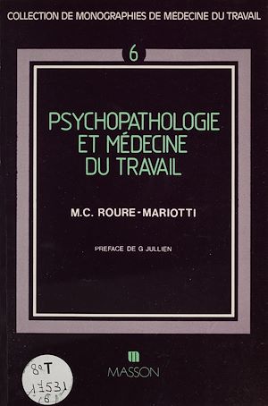 Téléchargez le livre :  Psychopathologie et médecine du travail