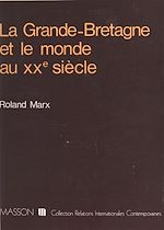 Télécharger le livre :  La Grande-Bretagne et le monde au XXe siècle