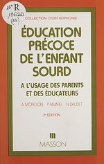 Télécharger le livre :  Éducation précoce de l'enfant sourd à l'usage des parents et des éducateurs