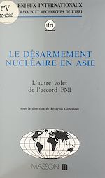 Télécharger le livre :  Le désarmement nucléaire en Asie : l'autre volet de l'accord FNI