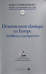 Télécharger le livre :  Désarmement classique en Europe : problèmes et perspectives