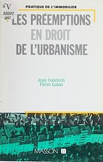 Télécharger le livre :  Les Préemptions en matière de droit de l'urbanisme