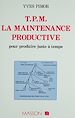 Télécharger le livre :  TPM : La maintenance productive pour produire juste à temps