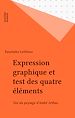 Télécharger le livre :  Expression graphique et test des quatre éléments