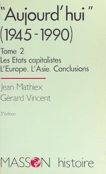 Télécharger le livre :  Aujourd'hui (2) :  Les États capitalistes, l'Europe, l'Asie, conclusions