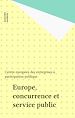 Télécharger le livre :  Europe, concurrence et service public