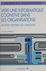 Télécharger le livre :  Vers une informatique cognitive dans les organisations