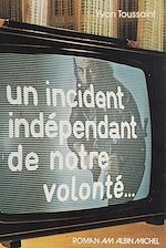 Download this eBook Un incident indépendant de notre volonté…