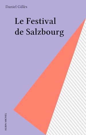 Téléchargez le livre :  Le Festival de Salzbourg