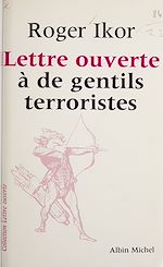Download this eBook Lettre ouverte à de gentils terroristes