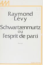 Download this eBook Schwartzenmurtz ou L'esprit de parti