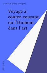 Download this eBook Voyage à contre-courant ou l'Humour dans l'art