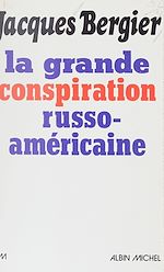 Download this eBook La grande conspiration russo-américaine