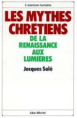 Télécharger le livre :  Les Mythes chrétiens, de la Renaissance aux Lumières