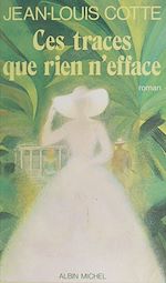 Download this eBook Ces traces que rien n'efface