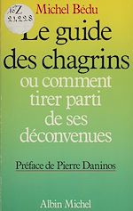 Download this eBook Le Guide des chagrins ou Comment tirer parti de ses déconvenues