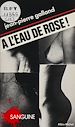 Télécharger le livre :  À l'eau de rose