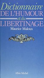 Download this eBook Dictionnaire de l'humour et du libertinage
