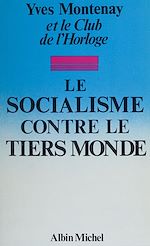 Download this eBook Le socialisme contre le tiers monde
