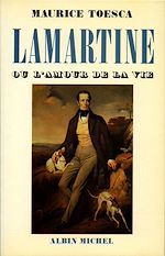 Télécharger le livre :  Lamartine ou l'amour de la vie