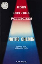 Download this eBook Notre chemin : hors des jeux politiciens