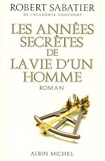 Télécharger le livre :  Les Années secrètes de la vie d'un homme