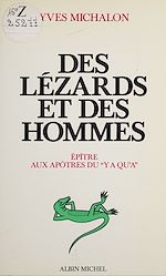 Download this eBook Des lézards et des hommes : épître aux apôtres du «y a qu'à»