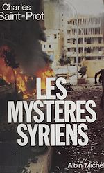 Download this eBook Les mystères syriens : la politique au Proche-Orient de 1970 à 1984