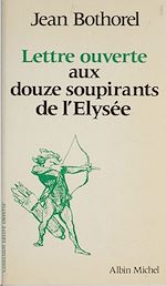 Télécharger le livre :  Lettre ouverte aux douze soupirants de l'Élysée