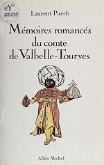 Download this eBook Mémoires romancés du comte de Valbelle-Tourves