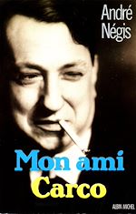 Télécharger le livre :  Mon ami Carco