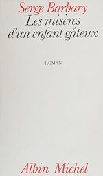 Download this eBook Les misères d'un enfant gâteux