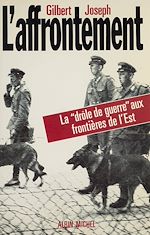 Download this eBook L'affrontement : la drôle de guerre aux frontières de l'Est
