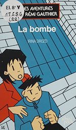 Télécharger le livre :  Les aventures de Rémi Gauthier (3) : La bombe
