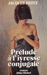 Download this eBook Prélude à l'ivresse conjugale