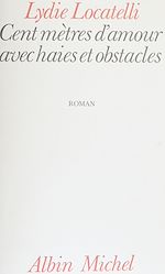 Download this eBook Cent mètres d'amour avec haies et obstacles