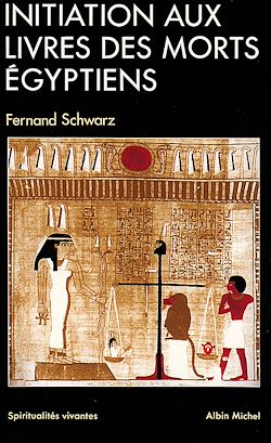 Télécharger le livre :  Initiation aux Livres des morts égyptiens
