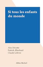 Download this eBook Si tous les enfants du monde