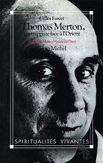 Télécharger le livre :  Thomas Merton, un trappiste face à l'Orient